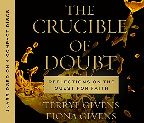 Imagen de archivo de The Crucible of Doubt: Reflections on the Quest for Faith a la venta por Irish Booksellers