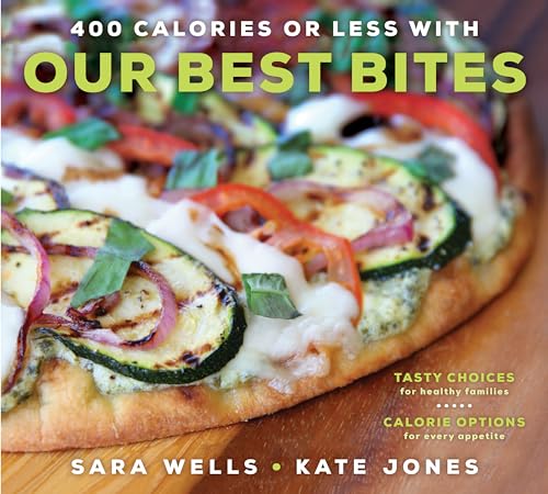Imagen de archivo de 400 Calories or Less with Our Best Bites a la venta por SecondSale