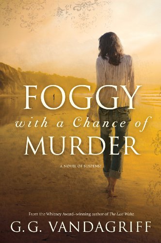 Stock image for Foggy with a Chance of Murder: A Novel of Suspense for sale by ThriftBooks-Dallas