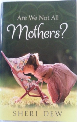 Beispielbild fr Are We Not All Mothers? zum Verkauf von Gulf Coast Books