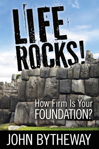 Stock image for Life Rocks! How Firm is Your Foundation for sale by SecondSale