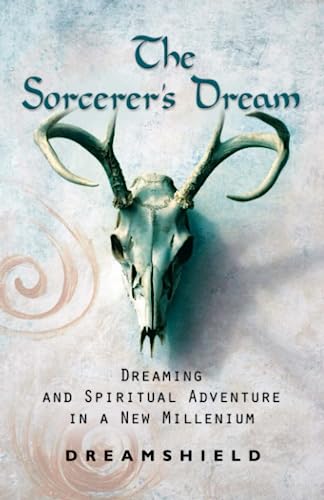 9781609101565: The Sorcerer's Dream: The Art of Lucid Dreaming: A Women's Journey