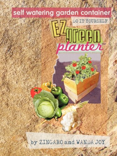 Beispielbild fr The Ez Green Planter: The Ultimate Self Watering Grow Container You Can Make Yourself zum Verkauf von Phatpocket Limited