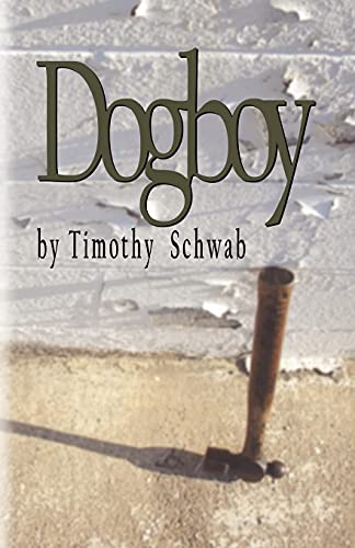 Dogboy - Timothy Schwab
