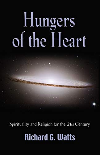 Imagen de archivo de HUNGERS OF THE HEART: Spirituality and Religion for the 21st Century a la venta por Wonder Book