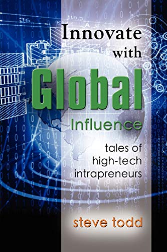 Beispielbild fr INNOVATE WITH GLOBAL INFLUENCE: Tales of High-Tech Intrapreneurs zum Verkauf von AwesomeBooks