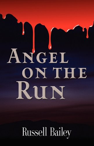 Angel on the Run (9781609106027) by Bailey, Russell