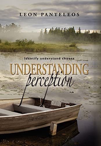 Beispielbild fr Understanding Perception: Identify, Understand, Choose zum Verkauf von Lucky's Textbooks