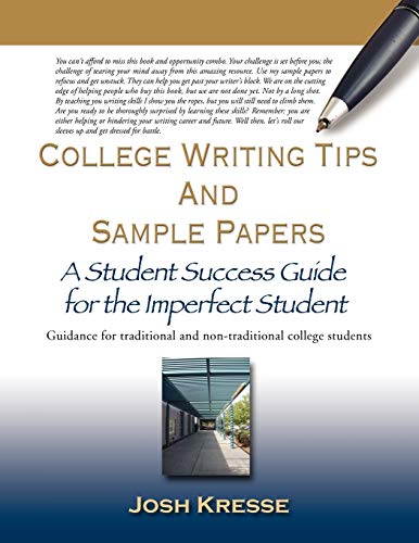 9781609106430: College Writing Tips and Sample Papers: A Student Success Guide for the Imperfect Student