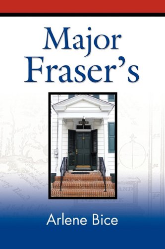 Imagen de archivo de Major Fraser's: The Story of 201 Prince Street, Bordentown, New Jersey and the History It Witnessed a la venta por SecondSale