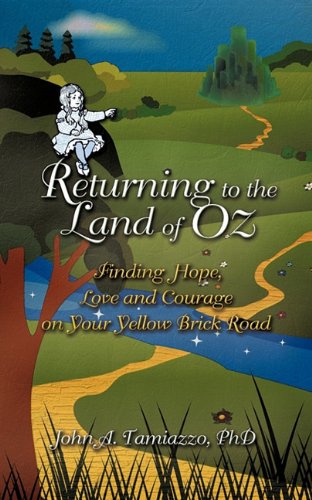 Stock image for "Returning to the Land of Oz: Finding Hope, Love and Courage on Your Y for sale by Hawking Books