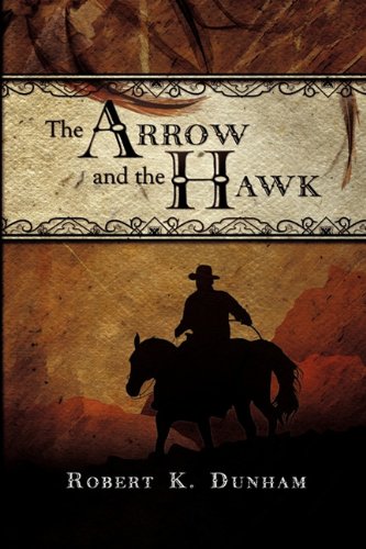 Beispielbild fr The Arrow & the Hawk zum Verkauf von James Lasseter, Jr