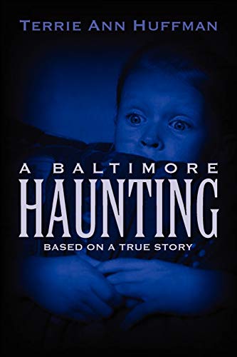 9781609116514: Baltimore Haunting: Based on a True Story