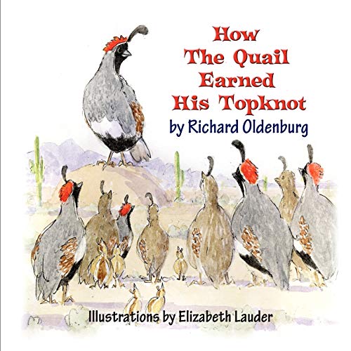 How the Quail Earned His Topknot (9781609116682) by Oldenburg, Richard