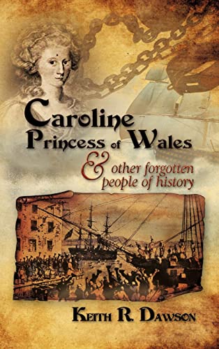 Imagen de archivo de Caroline Princess of Wales & Other Forgotten People of History a la venta por GreatBookPrices