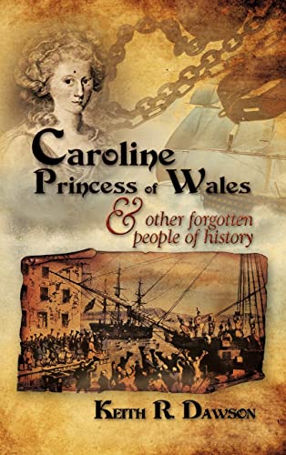 Stock image for Caroline Princess of Wales & Other Forgotten People of History for sale by GreatBookPrices