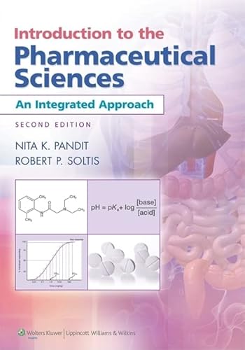 9781609130015: Introduction to the Pharmaceutical Sciences: An Integrated Approach