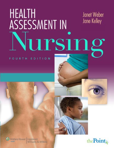 Health Assessment in Nursing, Fourth Edition + Lab Manual + Nurses' Handbook of Health Assessment, Seventh Edition + Interactive Nursing Assessment Printed Access Card, Fourth Edition (9781609133528) by Weber, Janet, RN; Kelly, Jane H., RN, Ph.D.; Sprengel, Ann, RN