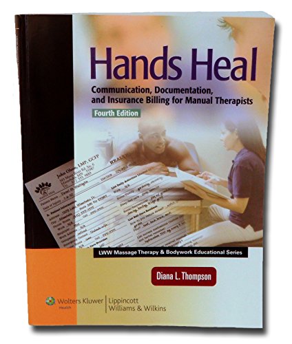 Beispielbild fr Hands Heal : Communication, Documentation, and Insurance Billing for Manual Therapists zum Verkauf von Better World Books