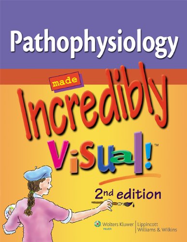 Stock image for Pathophysiology Made Incredibly Visual! (Incredibly Easy! Series®) for sale by Half Price Books Inc.