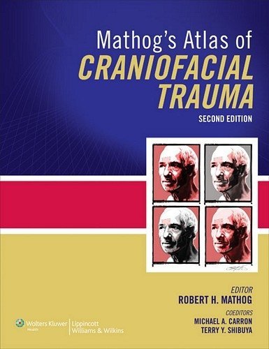 9781609137007: Mathog's Atlas of Craniofacial Trauma