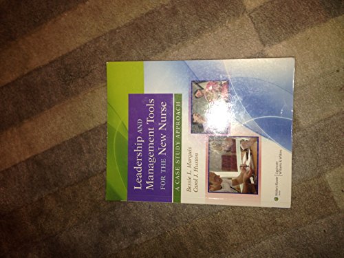 Imagen de archivo de Leadership and Management Tools for the New Nurse : A Case Study Approach a la venta por Better World Books