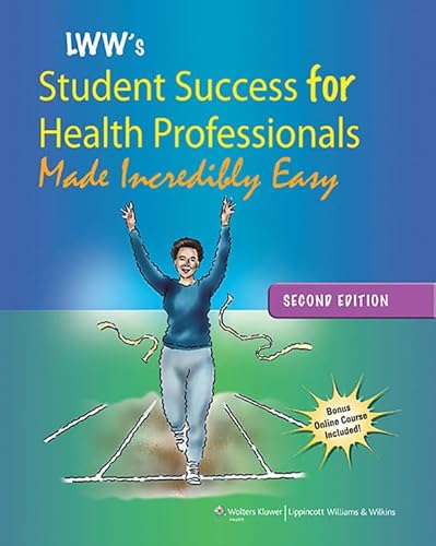 Imagen de archivo de Lippincott Williams and Wilkins' Student Success for Health Professionals Made Incredibly Easy a la venta por Better World Books