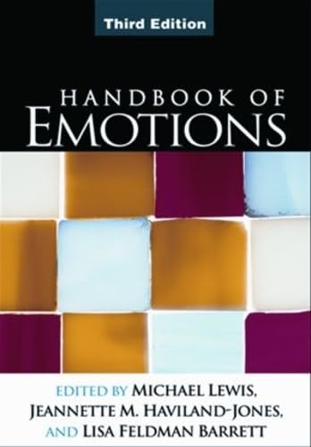Handbook of Emotions - Lewis, Michael, PhD (Editor), and Haviland-Jones, Jeannette M, PhD (Editor), and Barrett, Lisa Feldman, Prof., PhD (Editor)