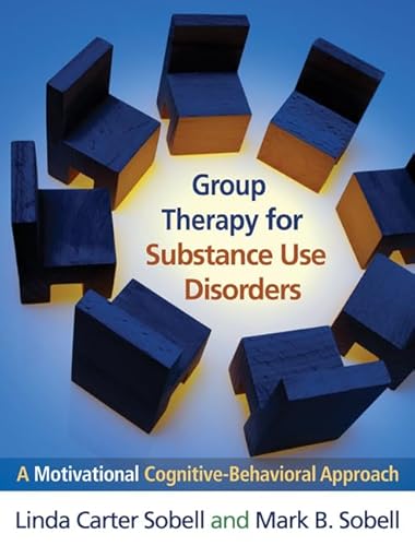 9781609180515: Group Therapy for Substance Use Disorders: A Motivational Cognitive-Behavioral Approach