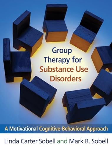 9781609180515: Group Therapy for Substance Use Disorders: A Motivational Cognitive-Behavioral Approach