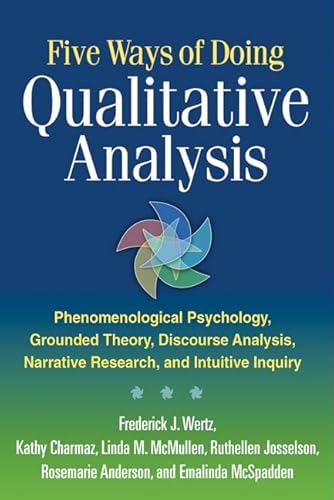 Imagen de archivo de Five Ways of Doing Qualitative Analysis: Phenomenological Psychology, Grounded Theory, Discourse Analysis, Narrative Research, and Intuitive Inquiry a la venta por BooksRun