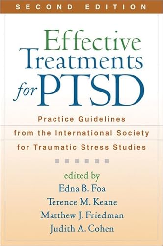 Beispielbild fr Effective Treatments for PTSD, Second Edition: Practice Guidelines from the International Society for Traumatic Stress Studies zum Verkauf von SecondSale