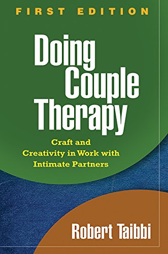 Beispielbild fr Doing Couple Therapy, First Edition: Craft and Creativity in Work with Intimate Partners (The Guilford Family Therapy Series) zum Verkauf von Jenson Books Inc