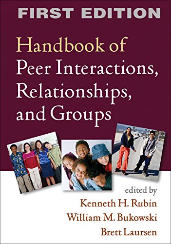 9781609182229: Handbook of Peer Interactions, Relationships, and Groups, First Edition (Social, Emotional, and Personality Development in Context)