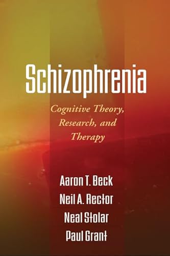 9781609182380: Schizophrenia: Cognitive Theory, Research, and Therapy