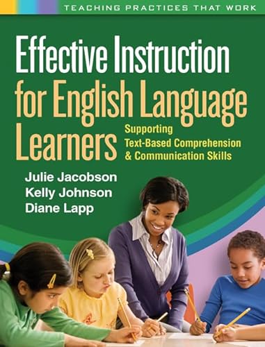 Beispielbild fr Effective Instruction for English Language Learners : Supporting Text-Based Comprehension and Communication Skills zum Verkauf von Better World Books