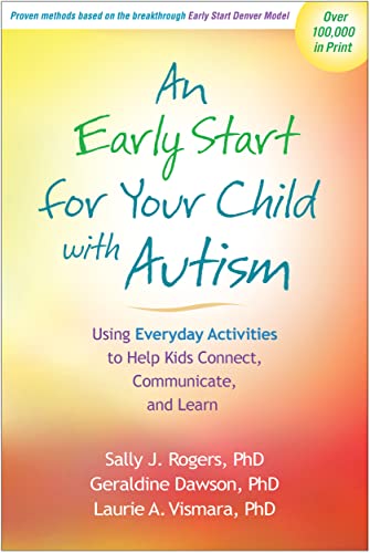 Beispielbild fr An Early Start for Your Child with Autism: Using Everyday Activities to Help Kids Connect, Communicate, and Learn zum Verkauf von Zoom Books Company