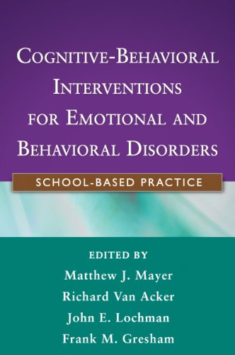 9781609184810: Cognitive-Behavioral Interventions for Emotional and Behavioral Disorders: School-Based Practice