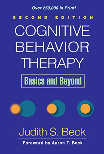 Cognitive Behavior Therapy, Second Edition: Basics and Beyond (9781609185046) by Judith S. Beck