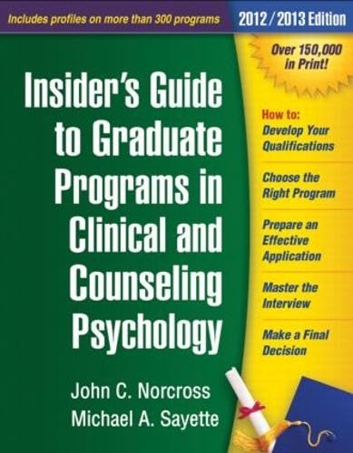 Beispielbild fr Insider's Guide to Graduate Programs in Clinical and Counseling Psychology : 2012/2013 Edition zum Verkauf von Better World Books
