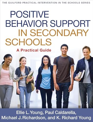 Imagen de archivo de Positive Behavior Support in Secondary Schools: A Practical Guide (The Guilford Practical Intervention in the Schools Series) a la venta por SecondSale