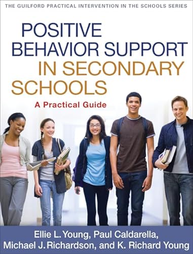 Stock image for Positive Behavior Support in Secondary Schools: A Practical Guide (The Guilford Practical Intervention in the Schools Series) for sale by Goodwill of Colorado