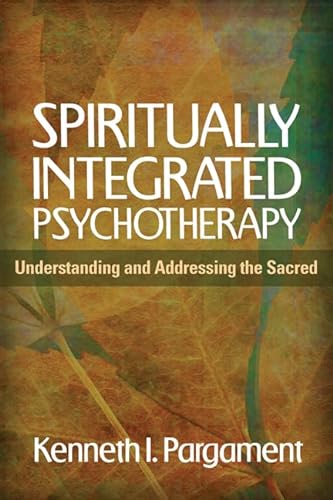 Beispielbild fr Spiritually Integrated Psychotherapy: Understanding and Addressing the Sacred zum Verkauf von BooksRun