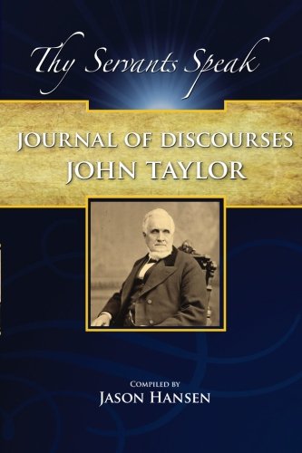 Journal of Discourses (John Taylor cont.): 1853 to 1886 (9781609190651) by Taylor, John; Hansen, Jason