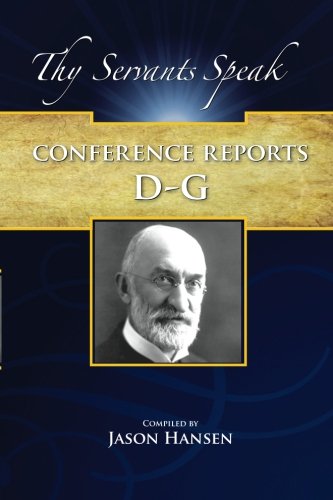 Conference Reports D-G: 1897 to 1922 (9781609190835) by Grant, Heber J; Hansen, Jason