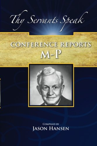 Conference Reports M-P: 1897 to 1922 (9781609190866) by McKay, David O.; Hansen, Jason