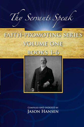 Faith-Promoting Series: My First Mission, A String of Pearls, Leaves From My Journal, Gems for the Young Folks, Jacob Hamblin, Fragments of Experience (9781609190996) by Cannon, George Q.; Hansen, Jason; Woodruff, Wilford