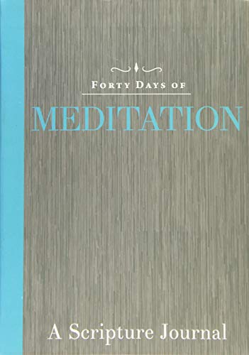 Stock image for Forty Days of Meditation: A Scripture Journal for sale by Half Price Books Inc.