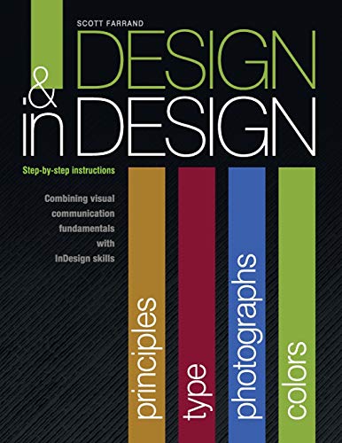 9781609270209: Design & In Design: Step-by-step Instructions, Combining Visual Communication Fundamentals With Indesign Skills