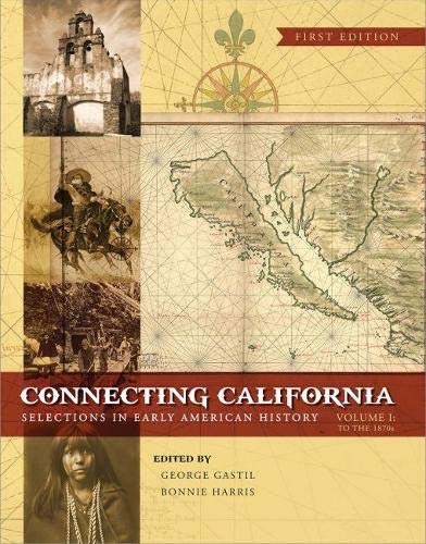 Beispielbild fr Connecting California: Selections in Early American History zum Verkauf von Books of the Smoky Mountains